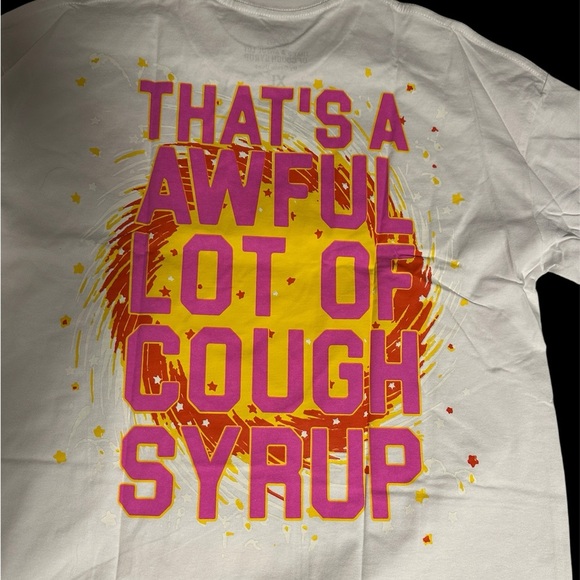 That’s an awful a lot of cough syrup White Graphic T-Shirt with Bold Text New - Picture 4 of 5